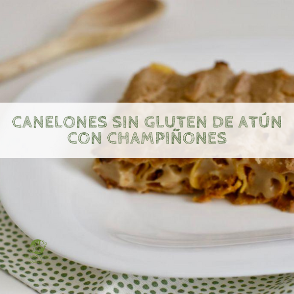 Canelones sin gluten de atún con champiñones